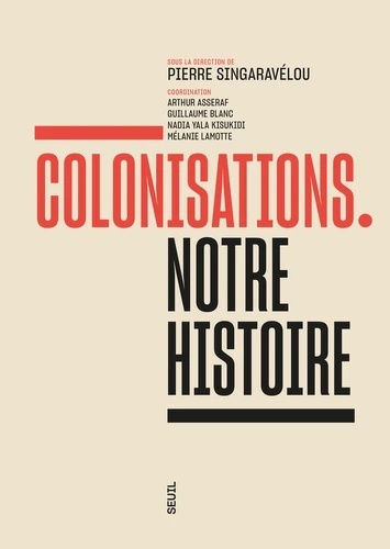 Colonisations. Notre histoire - Notre histoire