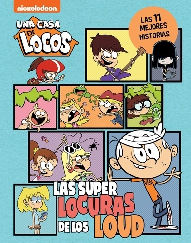 Una casa de locos. Cómic - Las superlocuras de los Loud. Las 11 mejores historias de Casa de Locos