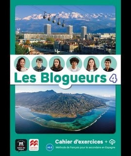 Les Blogueurs 4 A2.2 -Cahier d'exercices