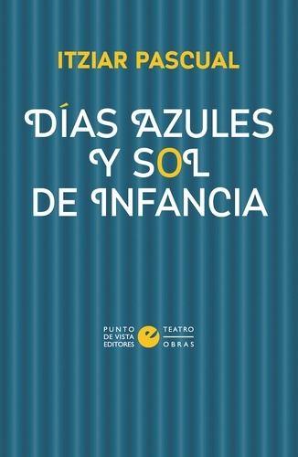 Días azules y sol de infancia