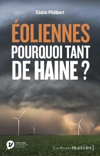 Eoliennes, pourquoi tant de haine ?