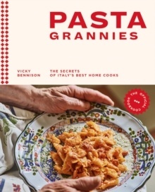 Pasta Grannies. The Official Cookbook