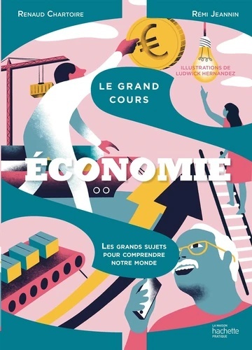 Le grand cours économie - Les grands sujets pour comprendre notre monde