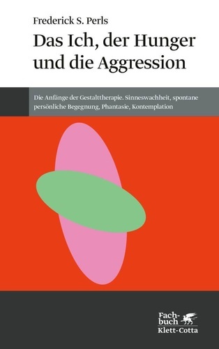 Das Ich, der Hunger und die Aggression (Konzepte der Humanwissenschaften