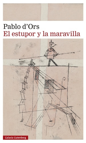 El estupor y la maravilla