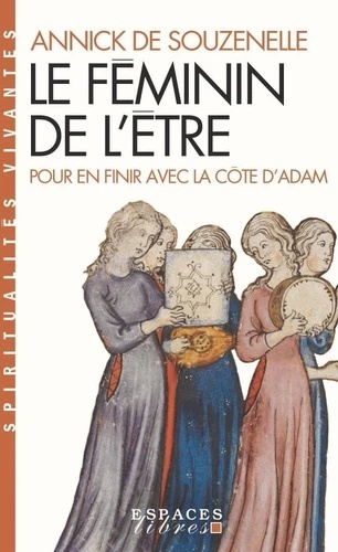 Le féminin de l'être - Pour en finir avec la côte d'Adam