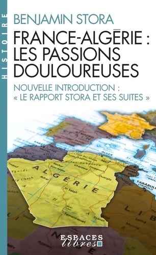 France-Algérie - Les passions douloureuses