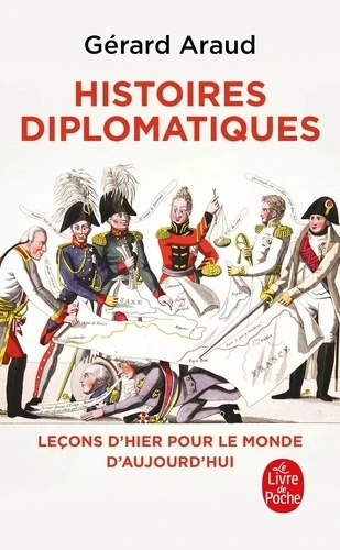 Histoires diplomatiques - Leçons d'hier pour le monde de demain