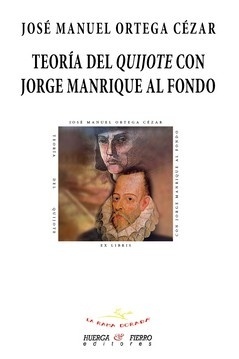 Teoría del Quijote con Jorge Manrique al fondo