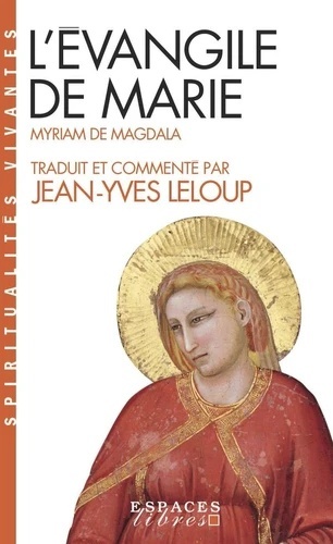 L'Evangile de Marie. - Myriam de Magdala