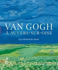 Van Gogh à Auvers-sur-Oise