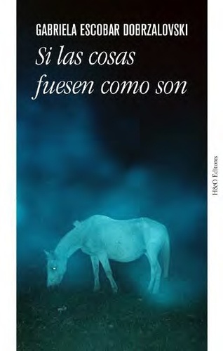 Si las cosas fuesen como son