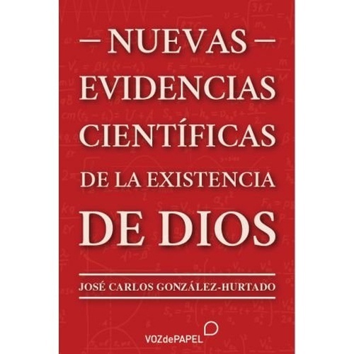 Nuevas evidencias científicas de la existencia de Dios