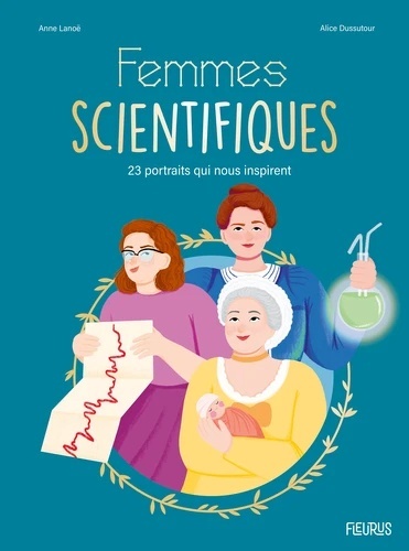 Femmes scientifiques - 23 portraits qui nous inspirent