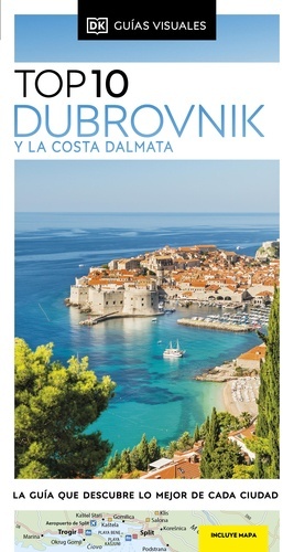 Guía Top 10 Dubrovnik y la Costa Dálmata (Guías Visuales TOP 10)
