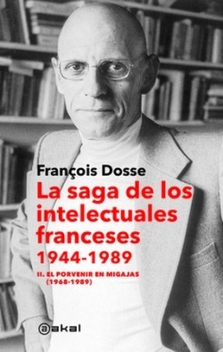 La saga de los intelectuales franceses 1944-1989 II