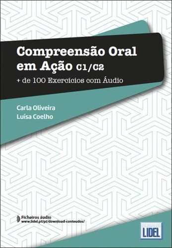 Compreens o Oral em Aç o C1/C2 - Mais de 100 Exercícios com Áudio