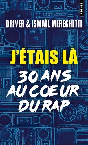 J'étais là - 30 ans au coeur du rap