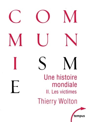 Une histoire mondiale du communisme : Essai d'investigation historique - Tome 2, Quand meurt le choeur : Les vic