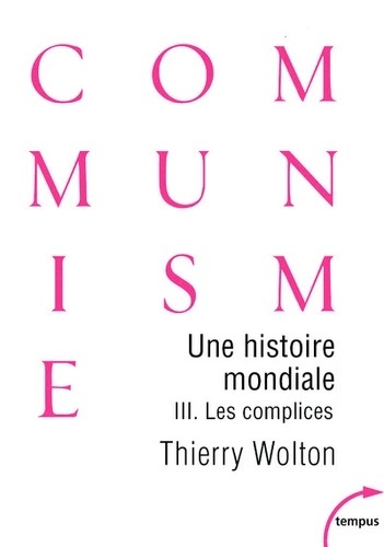 Une histoire mondiale du communisme : Essai d'investigation historique - Tome 3, Une vérité pire que tout menson