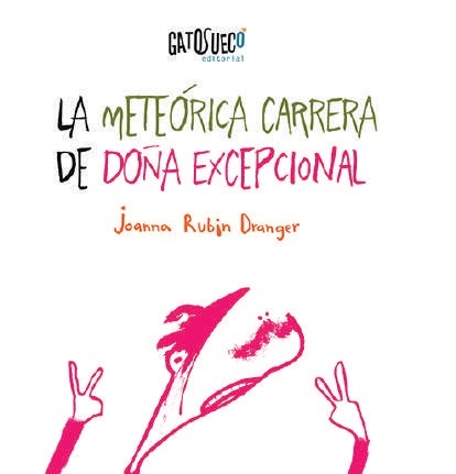 La meteórica carrera de Doña Excepcional