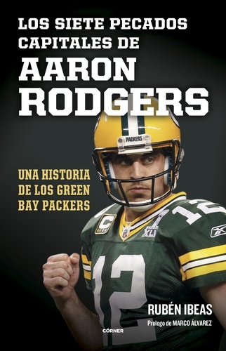 Los siete pecados capitales de Aaron Rodgers