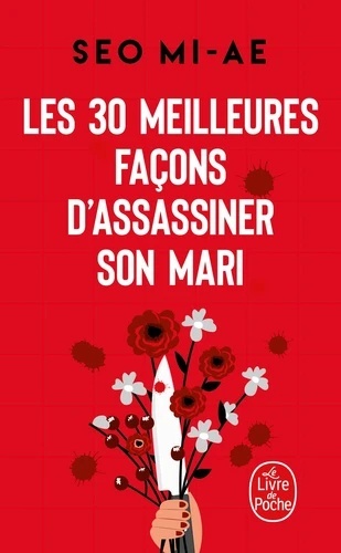 Les 30 meilleures façons d'assassiner son mari - (et autres meurtres conjugaux)