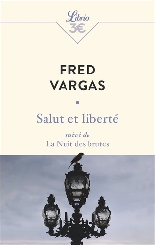 Salut et liberté - Suivi de La Nuit des brutes