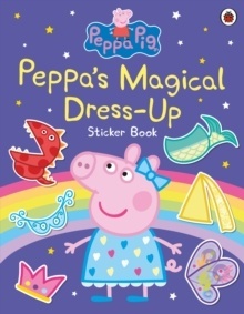 Peppa s Magical Dress-Up Sticker Book