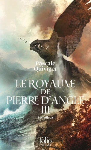 Le Royaume de Pierre d Angle (Tome 3-Les adieux) - Le Royaume de Pierre d Angle, III