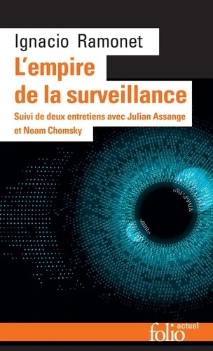 L'Empire de la surveillance - Suivi de deux entretiens avec Julian Assange et Noam Chomsky