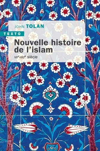 Nouvelle histoire de l'islam - VIIe-XXIe siècle