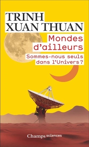 Mondes d'ailleurs - Sommes-nous seuls dans l Univers ?