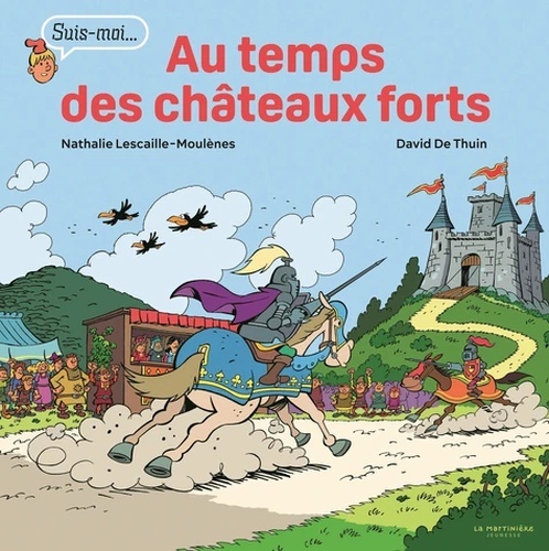 Au temps des châteaux forts