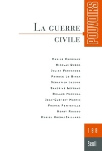 POUVOIRS, N 188. LA GUERRE CIVILE