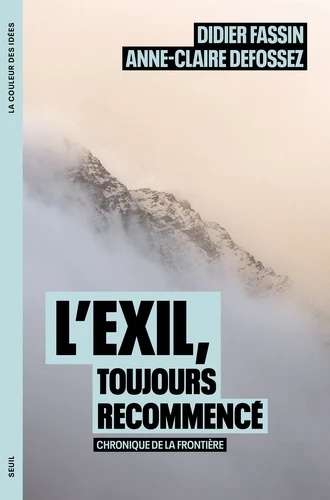 L'Exil, toujours recommencé - Chronique de la frontière