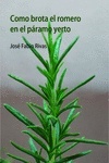Como brota el romero en el páramo yerto
