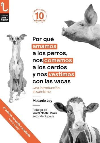 ¿Por qué amamos a los perros, nos comemos a los cerdos y nos vestimos con las vacas?