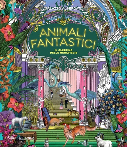 Animali fantastici. Il giardino delle meraviglie