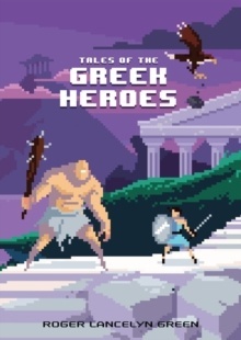 Tales of the Greek Heroes