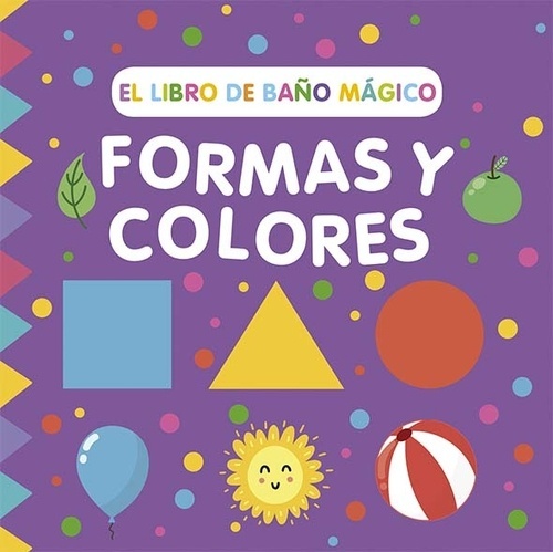 El libro de baño mágico: Formas y colores