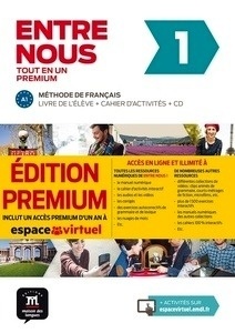 Entre Nous 1 Édition Premium Livre de l'élève+Cahier d'exercices