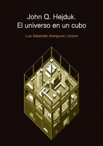 John Q. Hejduk. El universo en un cubo