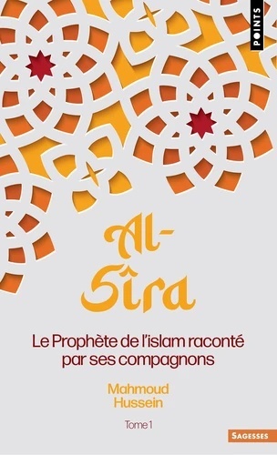 Al-Sîra. Le Prophète de l'islam raconté par ses compagnons- Tome 2