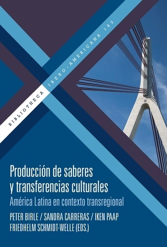 Producción de saberes y transferencias culturales