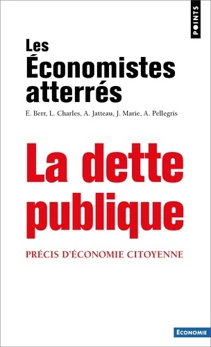 La Dette publique. Précis d'économie citoyenne