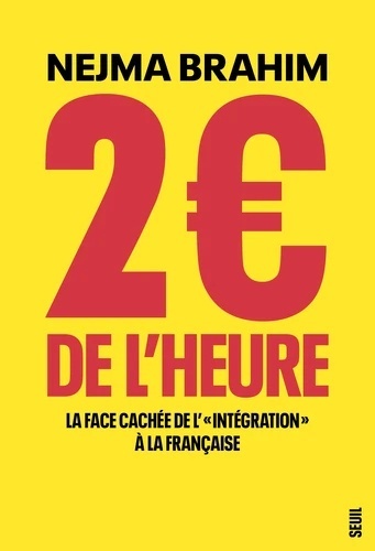 2  de l'heure - La face cachée de l'"intégration" à la française -