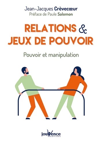 Relations x{0026} jeux de pouvoir - Pouvoir et manipulation