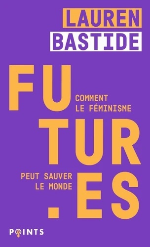 Futur es - Comment le féminisme peut sauver le monde