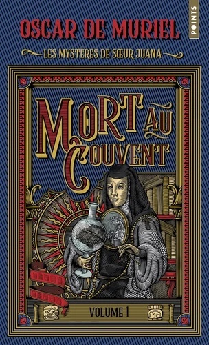 Les mystères de soeur Juana Tome 1- Mort au couvent